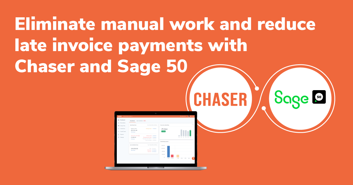 Eliminate manual work and reduce late payments with Chaser and Sage 50