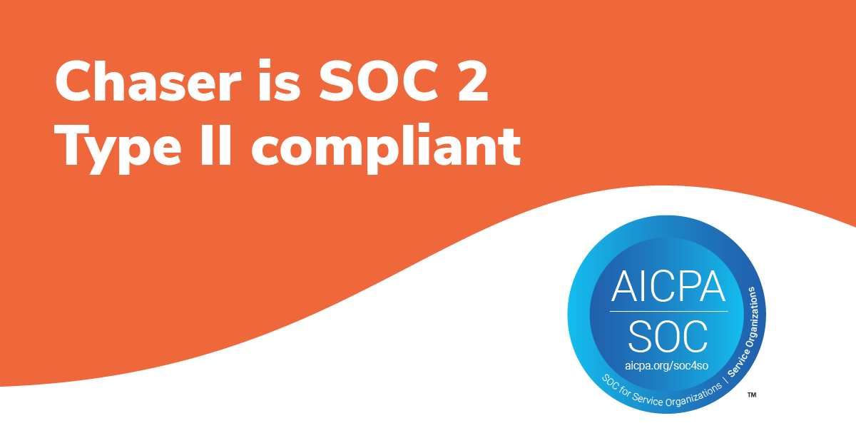 Chaser achieves SOC 2 Type II compliance: What this means for you